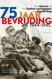 75 jaar bevrijding 1944-1945